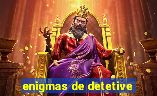 enigmas de detetive